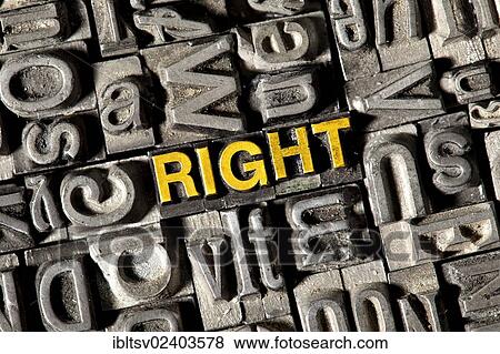 "Old lead letters forming the word """"RIGHT""""" View Large Photo Image Stock Photo - "Old lead letters forming the word """"RIGHT""""". Fotosearch