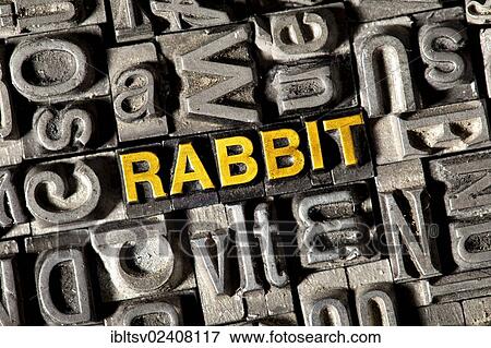 "Old lead letters forming the word """"Rabbit""""" View Large Photo Image Stock Photo - "Old lead letters forming the word """"Rabbit""""". Fotosearch