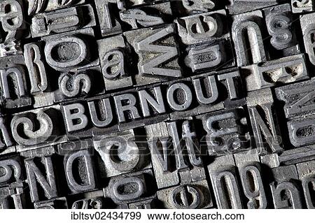 Old lead letters forming the word BURNOUT View Large Photo Image Stock Photo - Old lead letters forming the word BURNOUT. Fotosearch