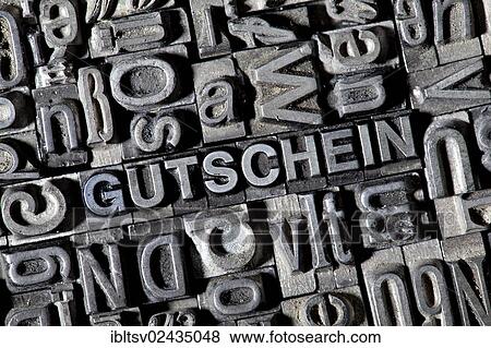 "Old lead letters forming the word GUTSCHEIN, German for coupon" View Large Photo Image Stock Photo - "Old lead letters forming the word GUTSCHEIN, German for coupon". Fotosearch