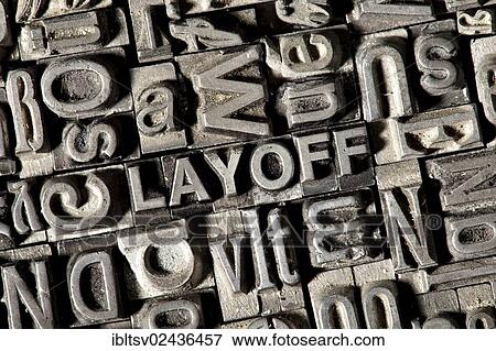 Old lead letters forming the word " LAYOFF" View Large Photo Image Stock Photo - Old lead letters forming the word " LAYOFF". Fotosearch