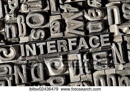 Stock Photo - Old lead letters forming the word &quot; INTERFACE&quot. Fotosearch