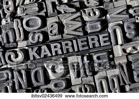 "Old lead letters forming the word """"KARRIERE"""", German for """"career""""" View Large Photo Image Stock Photo - "Old lead letters forming the word """"KARRIERE"""", German for """"career""""". Fotosearch