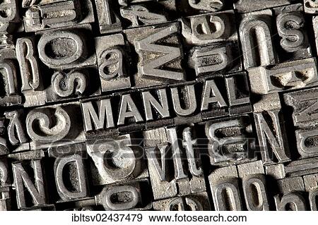 Old lead letters forming the word " MANUAL" View Large Photo Image Stock Photo - Old lead letters forming the word " MANUAL". Fotosearch