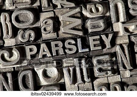 Old lead letters forming the word " PARSLEY" View Large Photo Image Stock Photo - Old lead letters forming the word " PARSLEY". Fotosearch