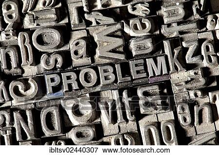 Old lead letters forming the word " PROBLEM" View Large Photo Image Stock Photo - Old lead letters forming the word " PROBLEM". Fotosearch