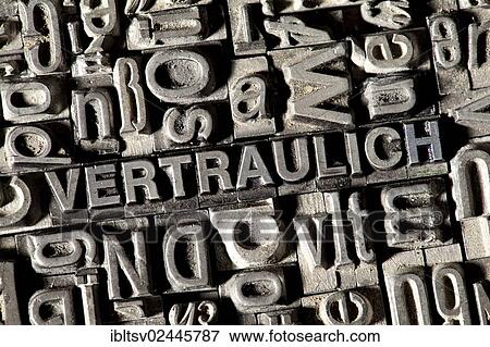 "Old lead letters forming the word VERTRAULICH, German for confidential" View Large Photo Image Stock Photo - "Old lead letters forming the word VERTRAULICH, German for confidential". Fotosearch