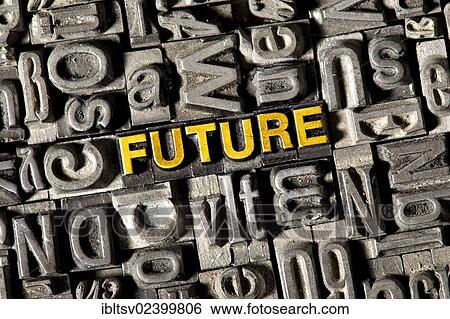 "Old lead letters forming the word """"FUTURE""""" View Large Photo Image Stock Photograph - "Old lead letters forming the word """"FUTURE""""". Fotosearch