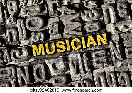 "Old lead letters forming the word """"MUSICIAN""""" View Large Photo Image Stock Photograph - "Old lead letters forming the word """"MUSICIAN""""". Fotosearch
