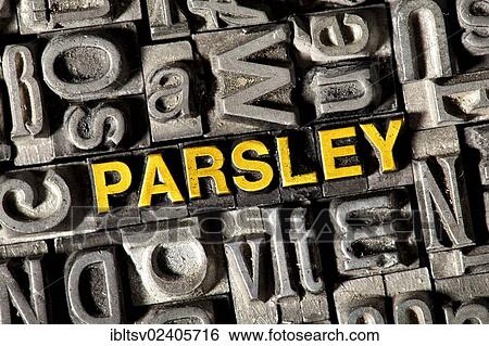 Old lead letters forming the word PARSLEY View Large Photo Image Stock Photograph - Old lead letters forming the word PARSLEY. Fotosearch