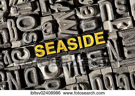 "Old lead letters forming the word """"SEASIDE""""" View Large Photo Image Stock Photograph - "Old lead letters forming the word """"SEASIDE""""". Fotosearch
