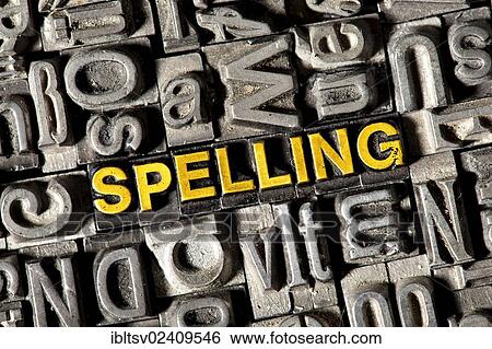 Stock Photograph - "Old lead letters forming the word """"SPELLING""""". Fotosearch