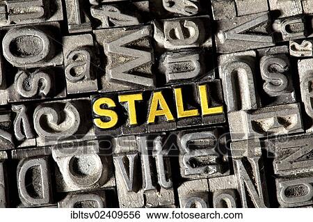 "Old lead letters forming the word """"STALL""""" View Large Photo Image Stock Photograph - "Old lead letters forming the word """"STALL""""". Fotosearch