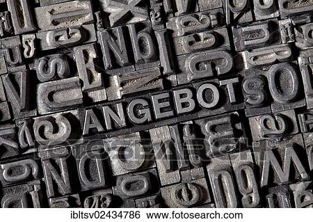 "Old lead letters forming the word ANGEBOT, German for offer" View Large Photo Image Stock Photograph - "Old lead letters forming the word ANGEBOT, German for offer". Fotosearch
