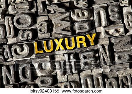 "Old lead letters forming the word """"LUXURY""""" View Large Photo Image Stock Photography - "Old lead letters forming the word """"LUXURY""""". Fotosearch