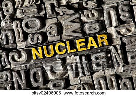 Old lead letters forming the word NUCLEAR View Large Photo Image Stock Photography - Old lead letters forming the word NUCLEAR. Fotosearch