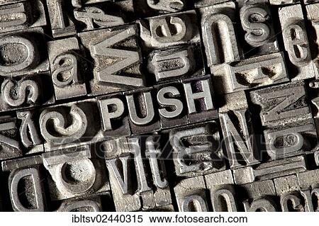 Old lead letters forming the word " PUSH" View Large Photo Image Stock Photography - Old lead letters forming the word " PUSH". Fotosearch