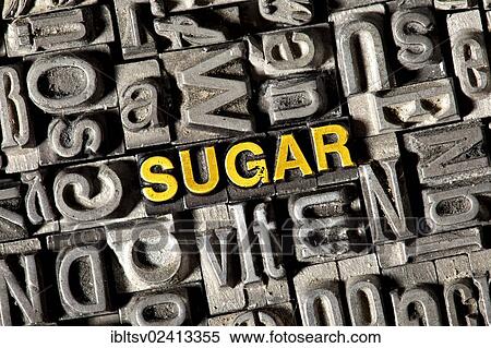Old lead letters forming the word SUGAR View Large Photo Image Stock Photography - Old lead letters forming the word SUGAR. Fotosearch