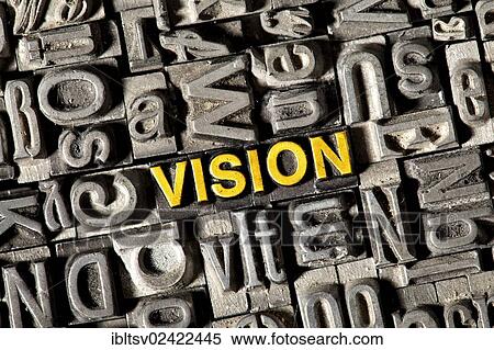 Old lead letters forming the word Vision View Large Photo Image Stock Photography - Old lead letters forming the word Vision. Fotosearch