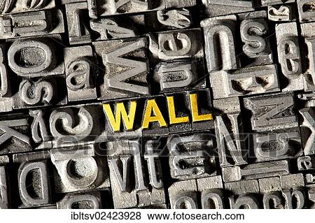 Old lead letters forming the word Wall View Large Photo Image Stock Photo - Old lead letters forming the word Wall. Fotosearch