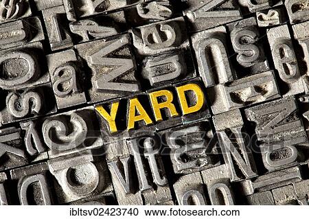Stock Image - Old lead letters forming the word yard. Fotosearch