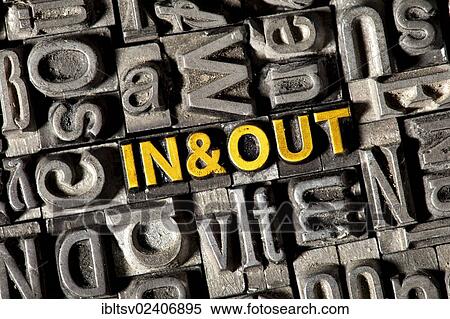 Old lead letters forming the words IN & OUT View Large Photo Image Stock Photography - Old lead letters forming the words IN & OUT. Fotosearch