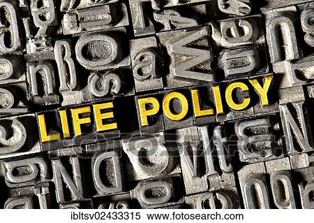Stock Photography - Old lead letters forming the words Life Policy. Fotosearch