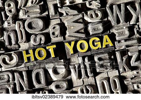 "Old lead letters forming the words """"HOT YOGA""""" View Large Photo Image Stock Photo - "Old lead letters forming the words """"HOT YOGA""""". Fotosearch