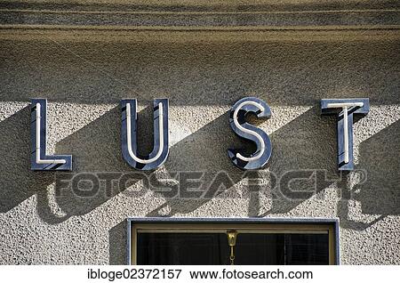 "Old neon sign with the word Lust, Vienna, Austria, Europe" View Large Photo Image Stock Photo - "Old neon sign with the word Lust, Vienna, Austria, Europe". Fotosearch