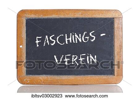 "Old school blackboard with the term FASCHINGSVEREIN, German for carnival association" View Large Photo Image Stock Image - "Old school blackboard with the term FASCHINGSVEREIN, German for carnival association". Fotosearch