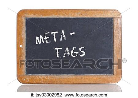 Old school blackboard with the term META TAGS View Large Photo Image Stock Image - Old school blackboard with the term META TAGS. Fotosearch