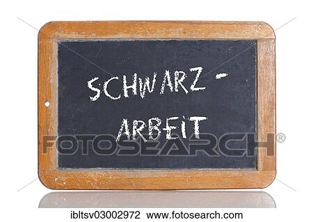 Stock Image - "Old school blackboard with the term SCHWARZARBEIT, German for unreported employment". Fotosearch