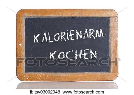 "Old school blackboard with the term KALORIENARM KOCHEN, German for low calorie cooking" View Large Photo Image Stock Photo - "Old school blackboard with the term KALORIENARM KOCHEN, German for low calorie cooking". Fotosearch