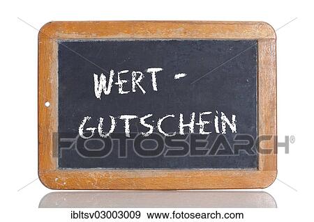 Stock Photo - "Old school blackboard with the term WERTGUTSCHEIN, German for value coupon". Fotosearch