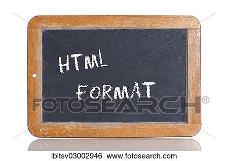 Old school blackboard with the term HTML FORMAT View Large Photo Image Stock Photograph - Old school blackboard with the term HTML FORMAT. Fotosearch