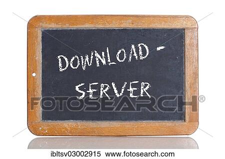 Stock Photography - Old school blackboard with the term DOWNLOAD SERVER. Fotosearch