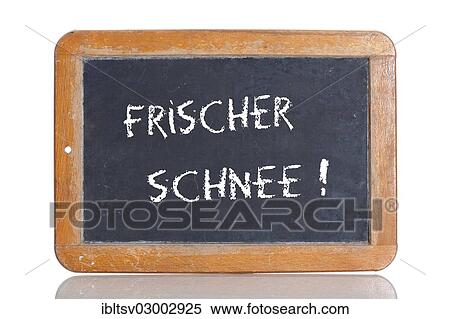 "Old school blackboard with the term FRISCHER SCHNEE, German for fresh snow" View Large Photo Image Stock Photography - "Old school blackboard with the term FRISCHER SCHNEE, German for fresh snow". Fotosearch