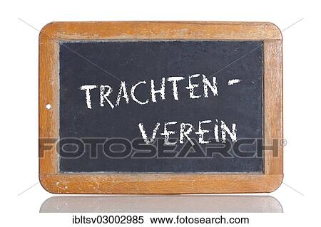 "Old school blackboard with the term TRACHTENVEREIN, German for traditional clothing association" View Large Photo Image Stock Photography - "Old school blackboard with the term TRACHTENVEREIN, German for traditional clothing association". Fotosearch