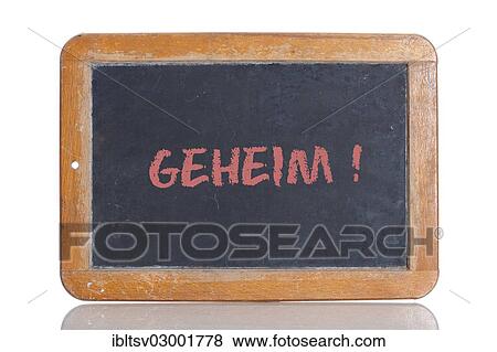 "Old school blackboard with the word GEHEIM!, German for Secret, in red chalk" View Large Photo Image Stock Photo - "Old school blackboard with the word GEHEIM!, German for Secret, in red chalk". Fotosearch