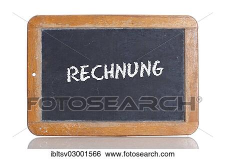 "Old school blackboard with the word RECHNUNG, German for Invoice or bill" View Large Photo Image Stock Photograph - "Old school blackboard with the word RECHNUNG, German for Invoice or bill". Fotosearch