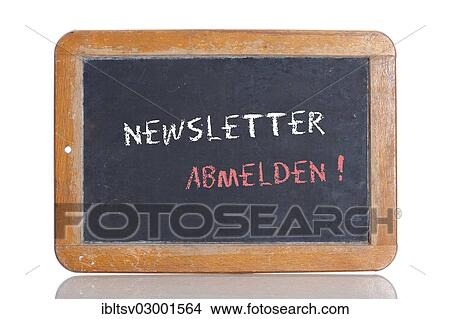 "Old school blackboard with the words NEWSLETTER ABMELDEN!, German for Unsubscribe newsletter! " View Large Photo Image Picture - "Old school blackboard with the words NEWSLETTER ABMELDEN!, German for Unsubscribe newsletter! ". Fotosearch