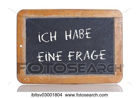 "Old school blackboard with the words ICH HABE EINE FRAGE, German for I have a question" View Large Photo Image Picture - "Old school blackboard with the words ICH HABE EINE FRAGE, German for I have a question". Fotosearch