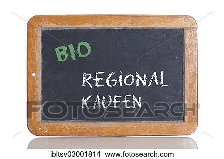 "Old school blackboard with the words BIO REGIONAL KAUFEN, German for Organic - Buy local" View Large Photo Image Picture - "Old school blackboard with the words BIO REGIONAL KAUFEN, German for Organic - Buy local". Fotosearch