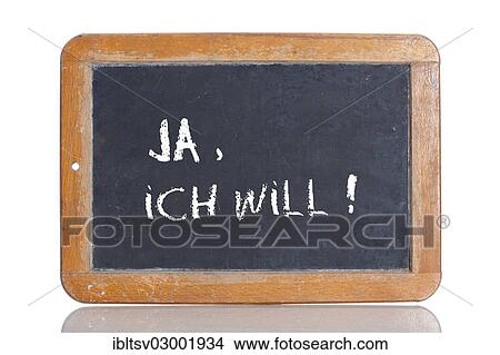 "Old school blackboard with the words JA, ICH WILL!, German for Yes, I do! " View Large Photo Image Picture - "Old school blackboard with the words JA, ICH WILL!, German for Yes, I do! ". Fotosearch