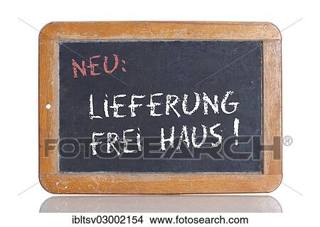 "Old school blackboard with the words NEU: LIEFERUNG FREI HAUS!, German for New: Free delivery" View Large Photo Image Picture - "Old school blackboard with the words NEU: LIEFERUNG FREI HAUS!, German for New: Free delivery". Fotosearch
