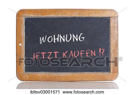 "Old school blackboard with the words WOHNUNG JETZT KAUFEN!?, German for Buy an apartment now!?" View Large Photo Image Stock Image - "Old school blackboard with the words WOHNUNG JETZT KAUFEN!?, German for Buy an apartment now!?". Fotosearch
