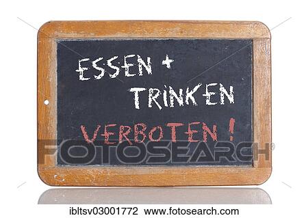 "Old school blackboard with the words ESSEN + TRINKEN VERBOTEN!, German for Food + drinks are prohibited" View Large Photo Image Stock Image - "Old school blackboard with the words ESSEN + TRINKEN VERBOTEN!, German for Food + drinks are prohibited". Fotosearch
