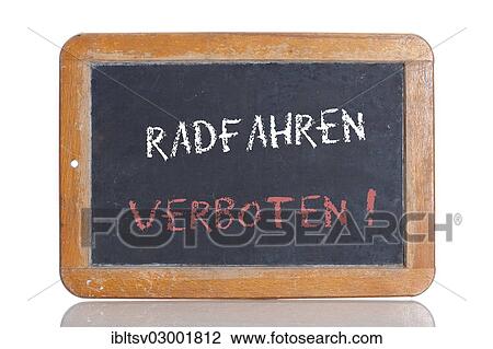 Stock Image - "Old school blackboard with the words RADFAHREN VERBOTEN!, German for Riding bicycles is prohibited! ". Fotosearch