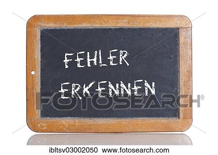 Stock Image - "Old school blackboard with the words FEHLER ERKENNEN, German for Detect errors". Fotosearch