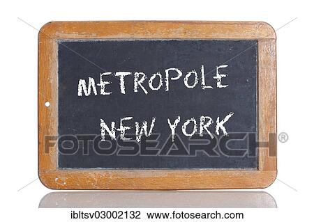Stock Image - "Old school blackboard with the words METROPOLE NEW YORK, German for Metropolis New York". Fotosearch